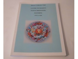 Masons's Collector's Club A Guide To Mason's Patent Ironstone Patterns